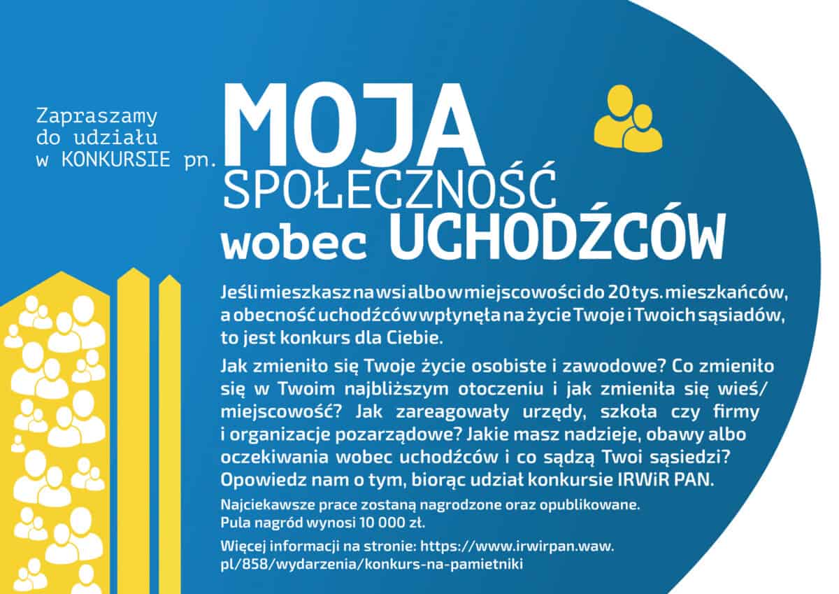 Jeśli mieszkasz na wsi albo w miejscowości do dwudziestu tysięcy mieszkańców, a obecność uchodźców wpłynęła na życie Twoje i Twoich sąsiadów, to jest konkurs dla Ciebie.