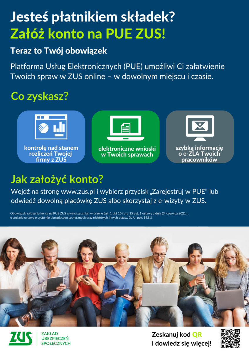 Jesteś płatnikiem składek? Załóż konto na PUE ZUS! Teraz to Twój obowiązek Platforma Usług Elektronicznych (PIJE) umożliwi Ci załatwienie Twoich spraw w ZUS online - w dowolnym miejscu i czasie.