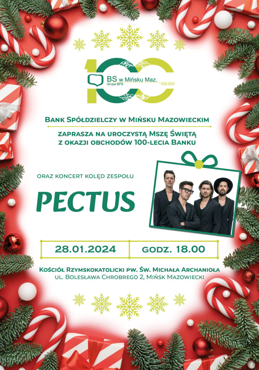 Ten obraz to plakat informacyjny dotyczący wydarzeń organizowanych przez Bank Spółdzielczy w Mińsku Mazowieckim w ramach obchodów 100-lecia istnienia banku. Na plakacie widnieje logo banku oraz informacje o dwóch wydarzeniach: uroczystej Mszy Świętej oraz koncercie kolęd wykonywanych przez zespół Pectus. Wydarzenia mają się odbyć 28 stycznia 2024 roku o godzinie 18:00 w Kościele Rzymskokatolickim pw. Św. Michała Archanioła, który znajduje się przy ulicy Bolesława Chrobrego 2 w Mińsku Mazowieckim. Graficznie plakat jest utrzymany w świątecznej estetyce, z motywami takimi jak gałązki choinkowe, bombki, prezenty i laski cukrowe, co sugeruje, że wydarzenia mają świąteczny charakter. Na plakacie znajduje się również zdjęcie członków zespołu Pectus, którzy będą występować podczas koncertu kolęd.