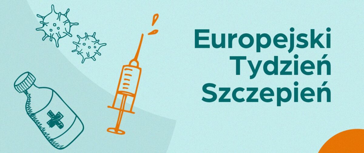 Ilustracja promująca Europejski Tydzień Szczepienia jest strzykawka, butelka szczepionki i stylizowane wirusy na zielono-pomarańczowym tle. Polski tekst „Europejski Tydzień Szczepienia”.