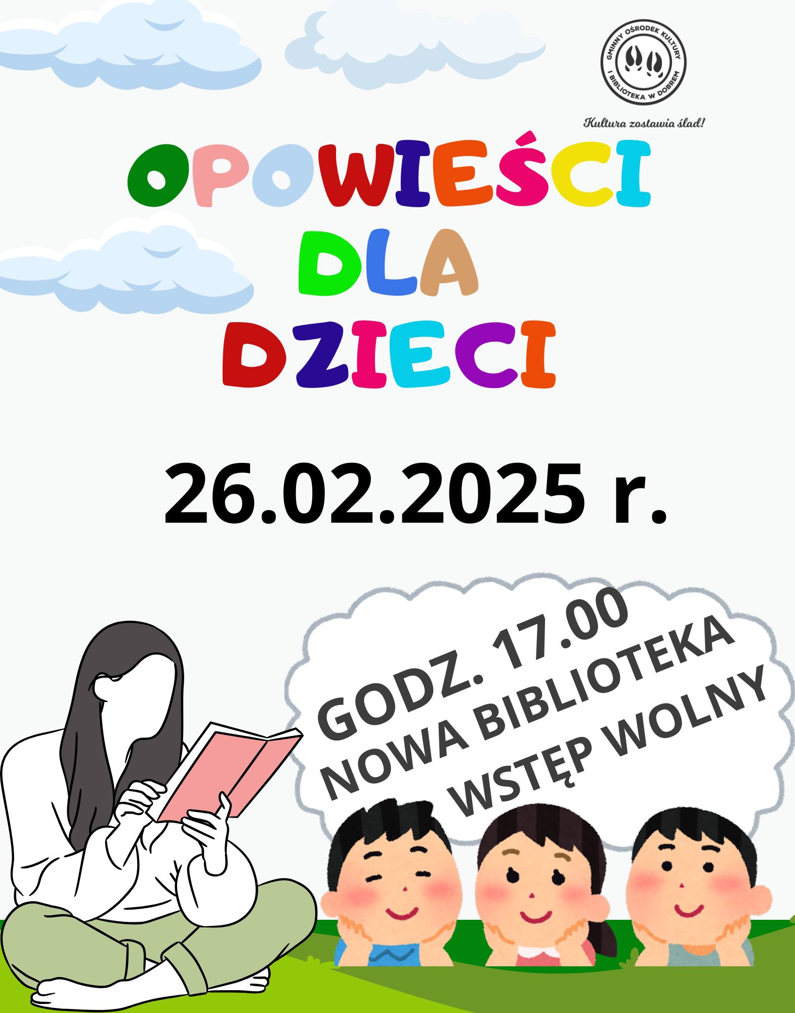 Plakat jest elektryczny i promuje „Opowieści dla Dzieci”, który odbędzie się 26 lutego 2025 roku o godzinie 17:00 w Nowej Bibliotece, a wstęp na nie jest bezpłatny. Na ilustracji widać osobę czytającą oraz troje dzieci, co jest kontrolowane przez obsługę czytania i zabawy.