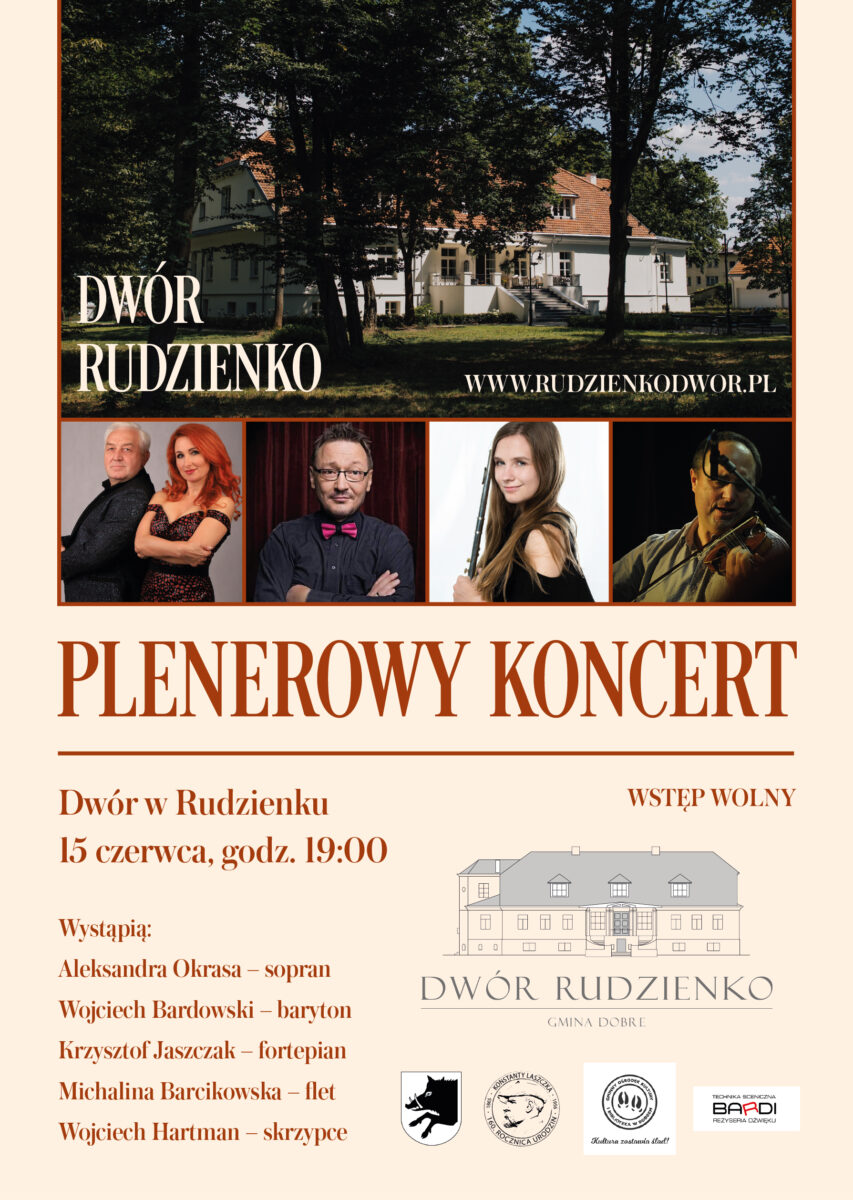 Plakat zaprasza na plenerowy koncert w Dworze w Rudzienku 15 czerwca o 19:00. U góry zdjęcie dworu wśród drzew. Na dole zdjęcia artystów i szczegóły wydarzenia.