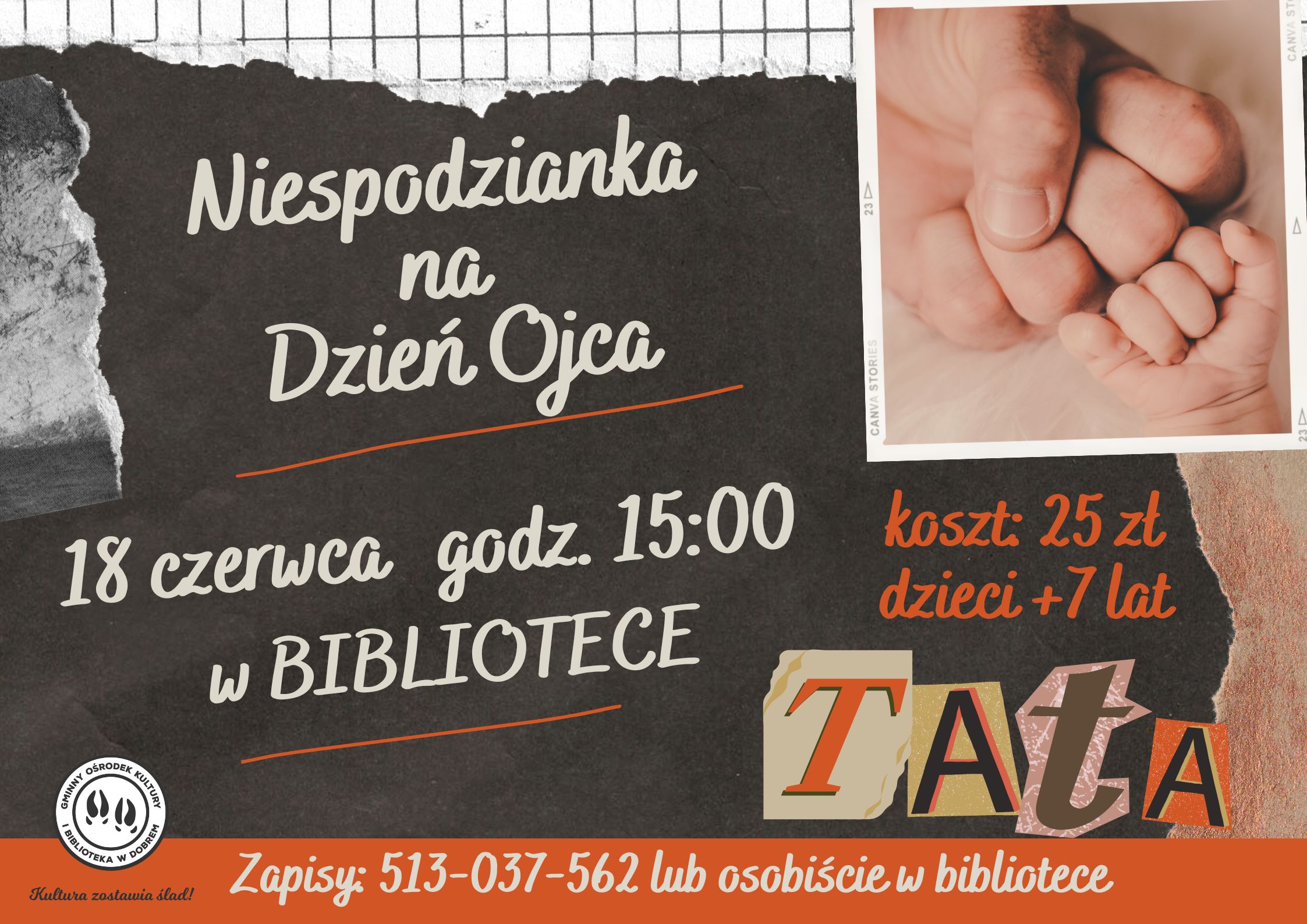 Zaproszenie na Dzień Ojca w bibliotece, 18 czerwca o 15:00. Tło czarne z kolorowymi napisami. Zdjęcie trzymających się rąk.