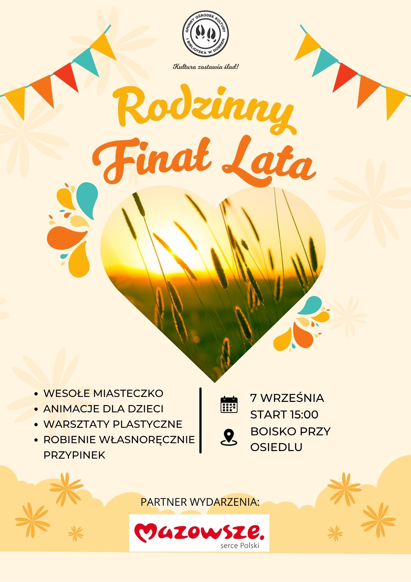 Plakat promujący Rodzinny Finał Lata z sercem wypełnionym zdjęciem zboża. Dominują kolory żółty i pomarańczowy. Na beżowym tle kolorowe girlandy, daty i szczegóły wydarzenia.