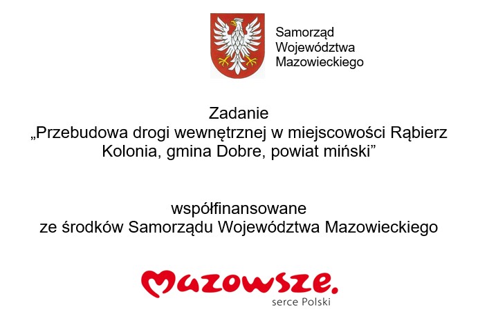 Herb i napis Samorządu Województwa Mazowieckiego na białym tle. Informacja o inwestycji drogowej w gminie Dobre. Czerwone logo Mazowsze u dołu.