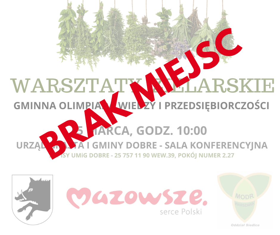 Plakat ogłasza warsztaty zielarskie z napisem BRAK MIEJSC na czerwono. Tło jest białe z zielonymi ziołami. Zawiera loga i szczegóły wydarzenia.